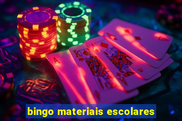 bingo materiais escolares